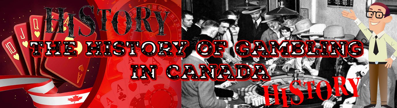 The History Of Gambling In Canada